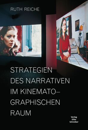 Strategien des Narrativen im kinematographischen Raum von Reiche,  Ruth