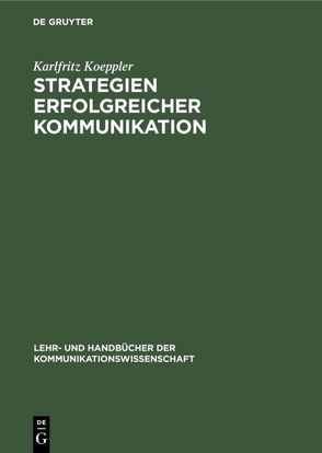 Strategien erfolgreicher Kommunikation von Koeppler,  Karlfritz