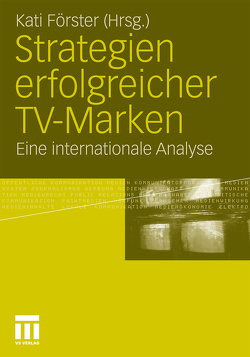 Strategien erfolgreicher TV-Marken von Förster,  Kati