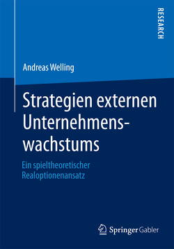 Strategien externen Unternehmenswachstums von Welling,  Andreas