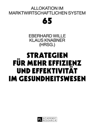 Strategien für mehr Effizienz und Effektivität im Gesundheitswesen von Knabner,  Klaus, Wille,  Eberhard