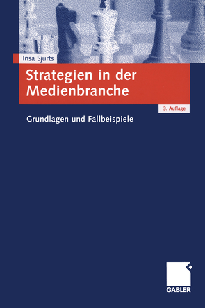 Strategien in der Medienbranche von Sjurts,  Insa