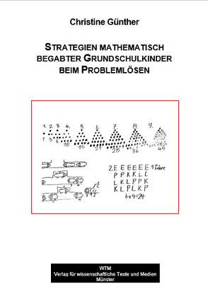 Strategien mathematisch begabter Grundschulkinder beim Problemlösen von Günther,  Christine