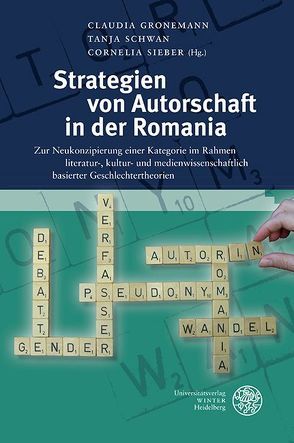 Strategien von Autorschaft in der Romania von Gronemann,  Claudia, Schwan,  Tanja, Sieber,  Cornelia