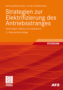 Strategien zur Elektrifizierung des Antriebsstranges von Freialdenhoven,  Arndt, Wallentowitz,  Henning
