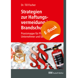 Strategien zur Haftungsvermeidung im Brandschutz – E-Book (PDF) von Fischer,  Till