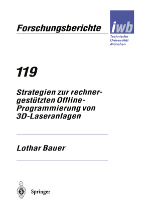 Strategien zur rechnergestützten Offline-Programmierung von 3D-Laseranlagen von Bauer,  Lothar