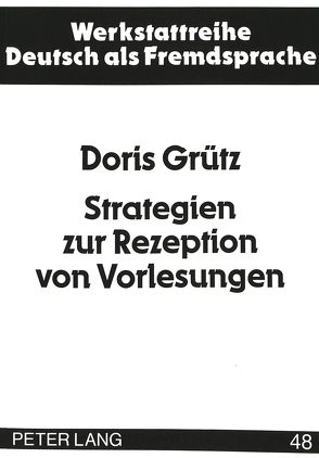 Strategien zur Rezeption von Vorlesungen von Grütz,  Doris