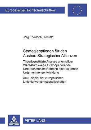Strategieoptionen für den Ausbau Strategischer Allianzen von Diesfeld,  Jörg Friedrich