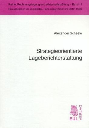 Strategieorientierte Lageberichterstattung von Scheele,  Alexander