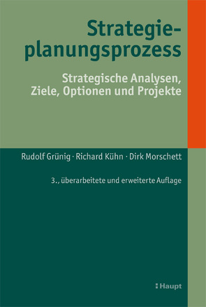 Strategieplanungsprozess von Grünig,  Rudolf, Kühn,  Richard, Morschett,  Dirk
