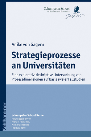 Strategieprozesse an Universitäten von Bönte,  Werner, Fallgatter,  Michael J., Langner,  Tobias, von Gagern,  Anike