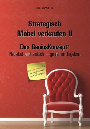 Strategisch Möbel verkaufen II – das Genius Konzept von Linn,  Monika, Linn,  Paul Reinhold