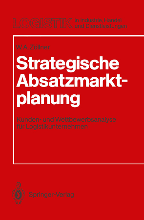 Strategische Absatzmarktplanung von Zöllner,  Werner A.