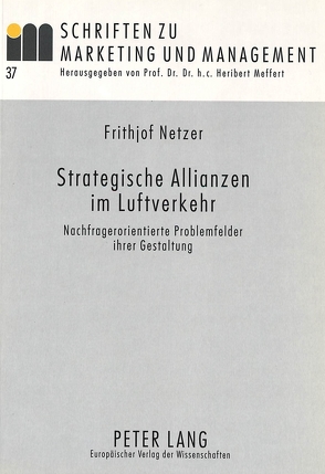 Strategische Allianzen im Luftverkehr von Netzer,  Frithjof