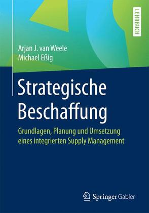 Strategische Beschaffung von Essig,  Michael, van Weele,  Arjan J.