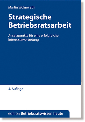 Strategische Betriebsratsarbeit von Wolmerath,  Martin