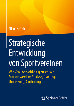 Strategische Entwicklung von Sportvereinen von Fink,  Nicolas