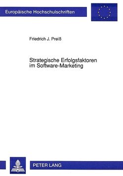 Strategische Erfolgsfaktoren im Software-Marketing von Preiss,  Friedrich J.