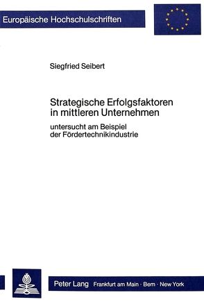 Strategische Erfolgsfaktoren in mittleren Unternehmen von Seibert,  Siegfried