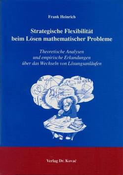 Strategische Flexibilität beim Lösen mathematischer Probleme von Heinrich,  Frank