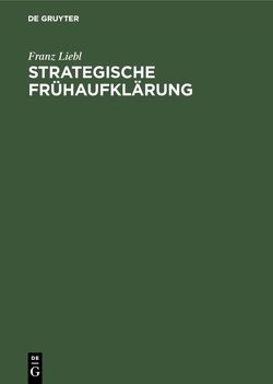 Strategische Frühaufklärung von Liebl,  Franz