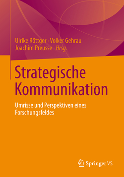 Strategische Kommunikation von Gehrau,  Volker, Preusse,  Joachim, Röttger,  Ulrike