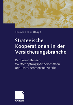 Strategische Kooperationen in der Versicherungsbranche von Köhne,  Thomas