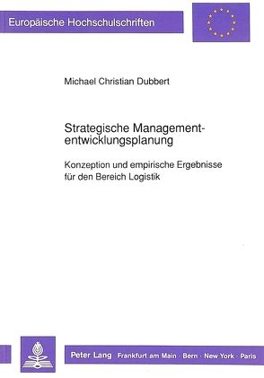 Strategische Managemententwicklungsplanung von Dubbert,  Michael