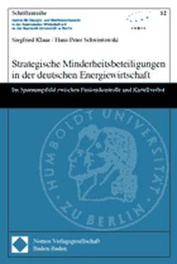 Strategische Minderheitsbeteiligungen in der deutschen Energiewirtschaft von Klaue,  Siegfried, Schwintowski,  Hans-Peter