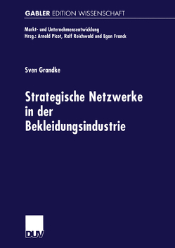 Strategische Netzwerke in der Bekleidungsindustrie von Grandke,  Sven