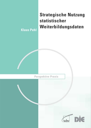 Strategische Nutzung statistischer Weiterbildungsdaten von Pehl,  Klaus