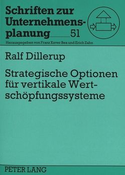 Strategische Optionen für vertikale Wertschöpfungssysteme von Dillerup,  Ralf