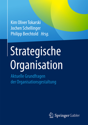 Strategische Organisation von Berchtold,  Philipp, Schellinger,  Jochen, Tokarski,  Kim Oliver