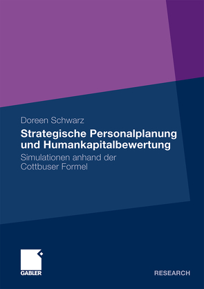 Strategische Personalplanung und Humankapitalbewertung von Schwarz,  Doreen