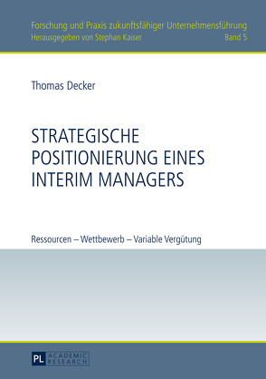 Strategische Positionierung eines Interim Managers von Decker,  Thomas