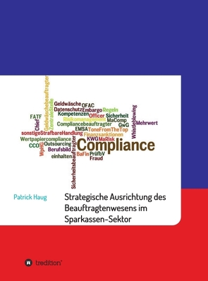 Strategische und aufbauorganisatorische Ausrichtung des Beauftragtenwesens im Sparkassen-Sektor von Haug,  Patrick