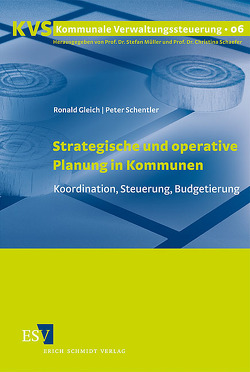 Strategische und operative Planung in Kommunen von Gleich,  Ronald, Schentler,  Peter