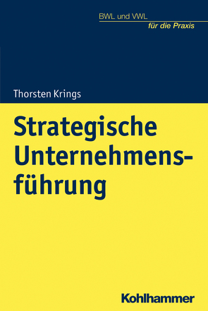 Strategische Unternehmensführung von Krings,  Thorsten