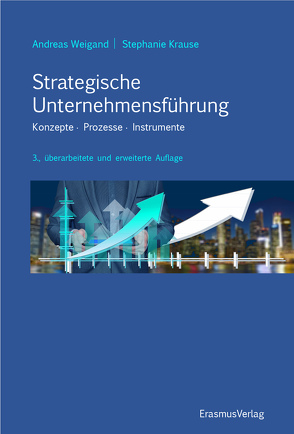 Strategische Unternehmensführung von Krause,  Stephanie, Weigand,  Andreas