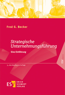 Strategische Unternehmungsführung von Becker,  Fred G.