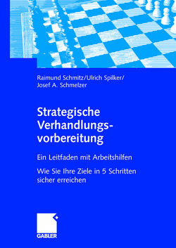 Strategische Verhandlungsvorbereitung von Schmelzer,  Josef, Schmitz,  Raimund, Spilker,  Ulrich
