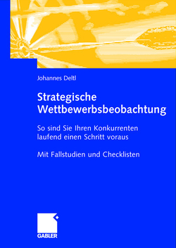 Strategische Wettbewerbsbeobachtung von Deltl,  Johannes