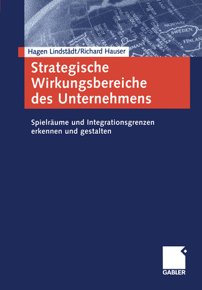 Strategische Wirkungsbereiche des Unternehmens von Hauser,  Richard, Lindstädt,  Hagen