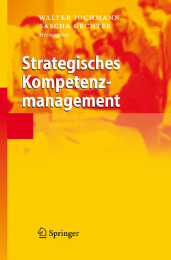 Strategisches Kompetenzmanagement von Gechter,  Sascha, Jochmann,  Walter