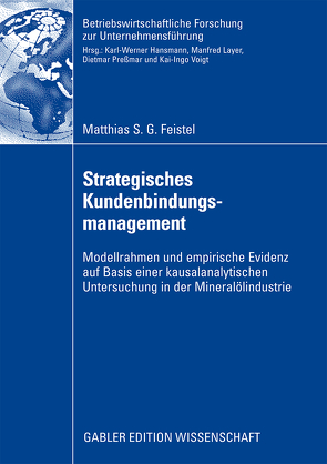 Strategisches Kundenbindungsmanagement von Feistel,  Matthias, Hansmann,  Prof. Dr. Karl-Werner