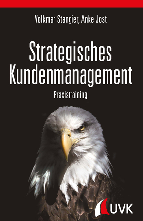 Strategisches Kundenmanagement von Jost,  Anke, Stangier,  Volkmar