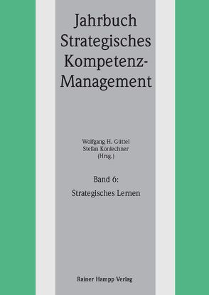 Strategisches Lernen von Güttel,  Wolfgang H., Konlechner,  Stefan