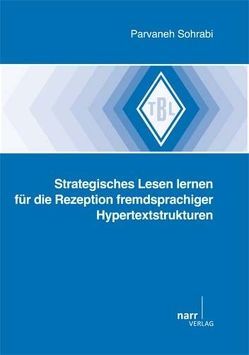 Strategisches Lesen lernen für die Rezeption fremdsprachiger Hypertextstrukturen von Sohrabi,  Parvaneh