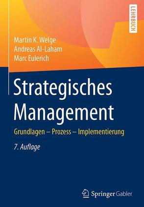 Strategisches Management von Al-Laham,  Andreas, Eulerich,  Marc, Welge,  Martin K.
